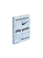 Luce bien, siéntete bien, juega bien: Libro de Nike Apparel - 2
